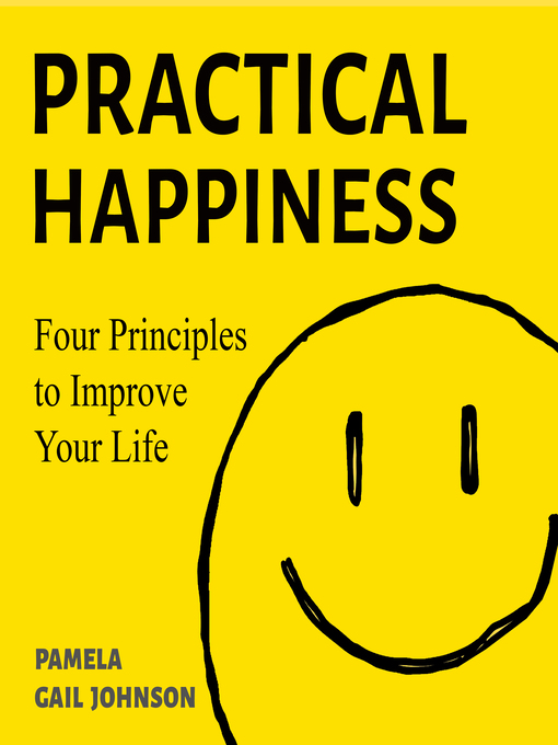 Title details for Practical Happiness by Pamela Gail Johnson - Available